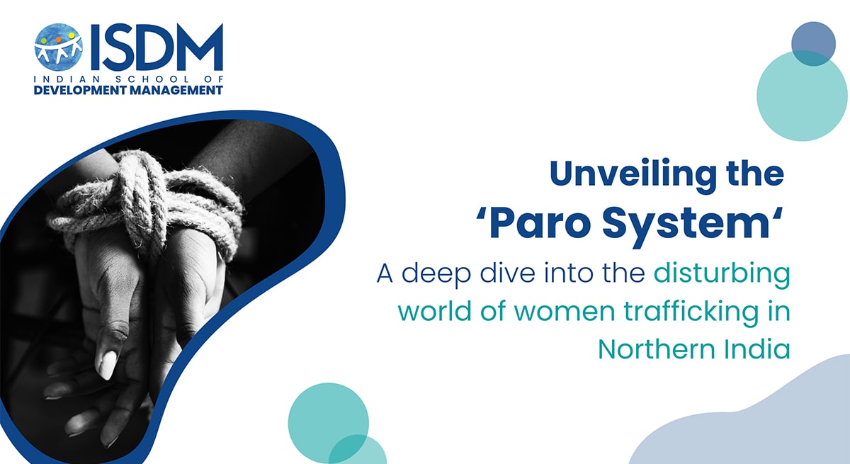 Unveiling the "Paro System": A Deep Dive into the Disturbing World of Women Trafficking in Northern India