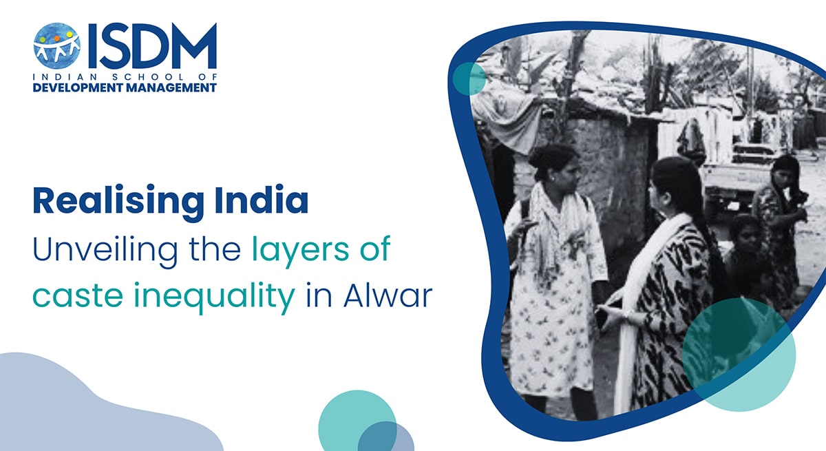 Realising India: Unveiling the Layers of Caste Inequality in Alwar