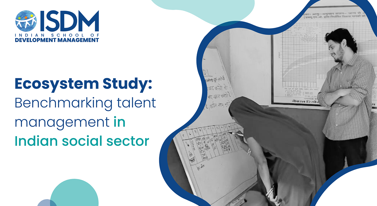 Ecosystem Study: Benchmarking talent management in Indian social sector