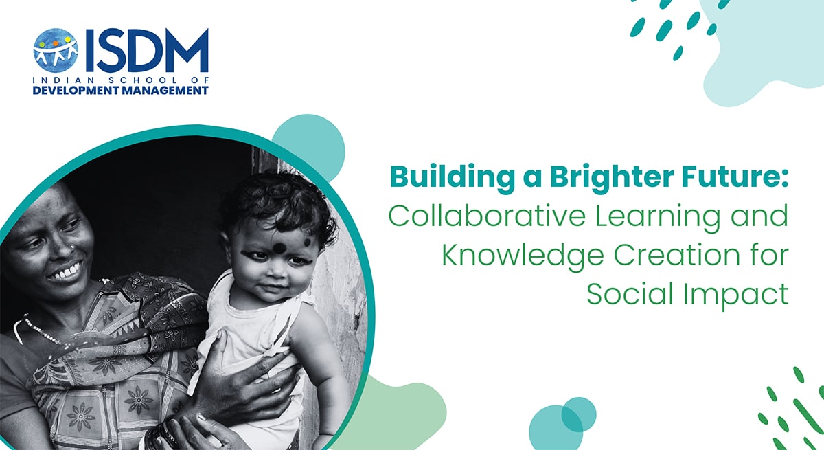Building a Brighter Future: Collaborative Learning and Knowledge Creation for Social Impact