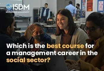 Which is the best course for a management career in the social sector?